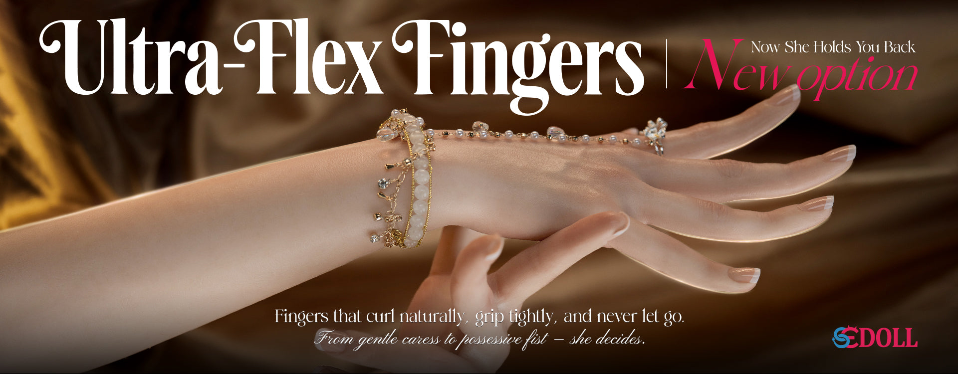 SE Silicone Dolls' New Option - Ultra-Flex Fingers